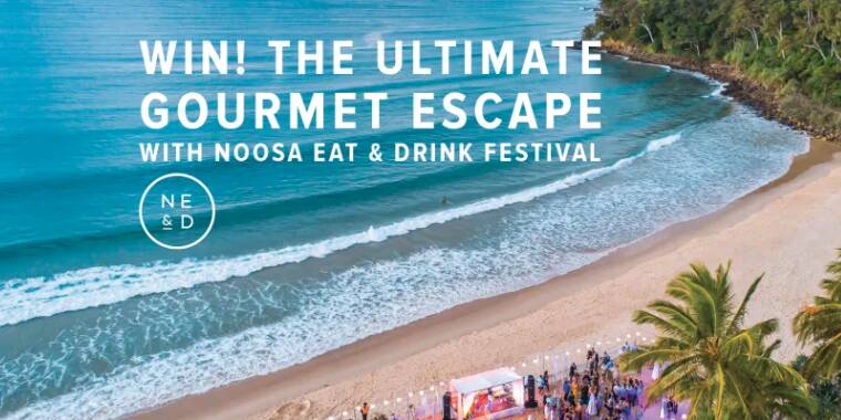gourmet-traveller-win-a-trip-to-the-noosa-eat-drink-festival
